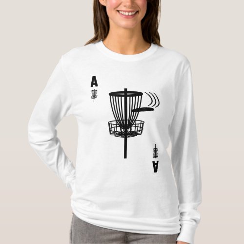 Frisbee Golf Hole In One Ace Card Funny Disc Golf T_Shirt