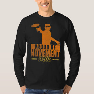 Frisbee Ultimate Frisbee Proud Of Movement Skills T-Shirt