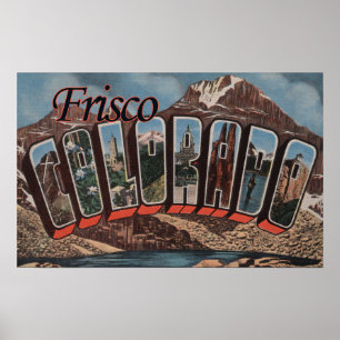 Frisco, Colorado - Large Letter Scenes Poster