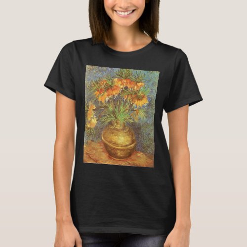 Fritillaries in a Copper Vase by Vincent van Gogh T_Shirt