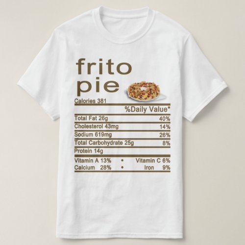 frito pie Nutrition Facts label T_Shirt