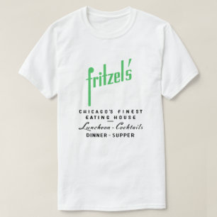 Fritzel's Restaurant, State & Lake, Chicago, IL T-Shirt