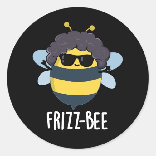 Frizz_Bee Funny Afro Bee Pun Dark BG Classic Round Sticker