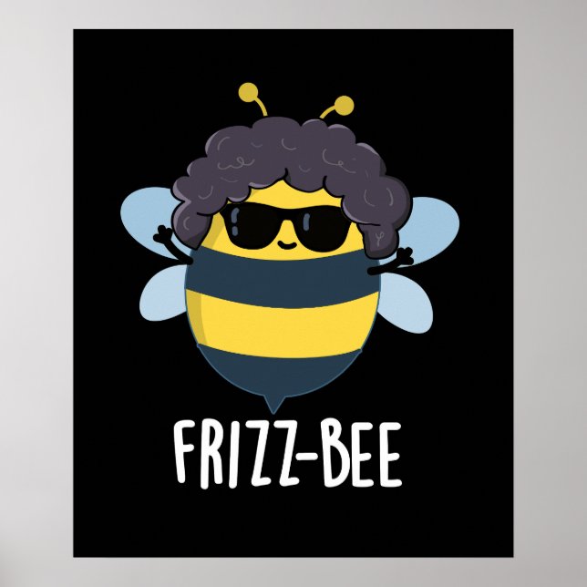 Frizz-Bee Funny Afro Bee Pun Dark BG Poster (Front)