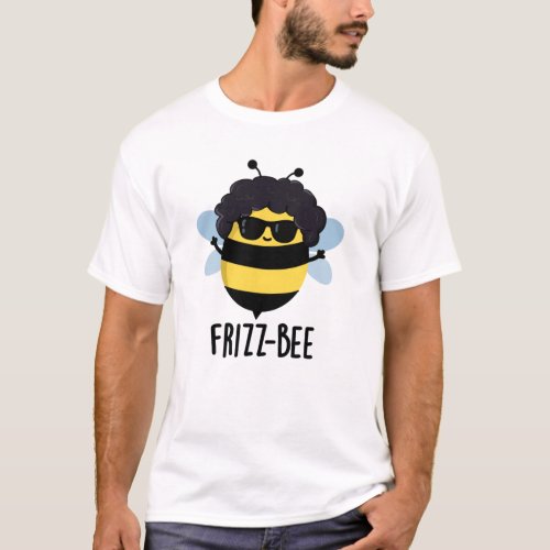 Frizz_Bee Funny Afro Bee Pun T_Shirt