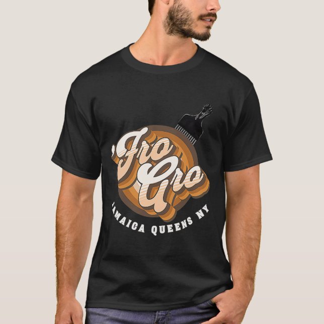 Fro Gro Jamaica Queens NY  Afro Pick  Raised Fist T-Shirt (Front)