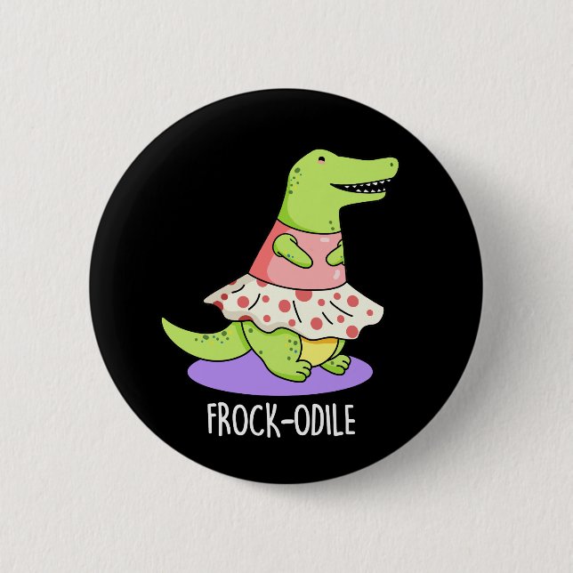 Frock-odile Funny Crocodile Pun Dark BG Button (Front)