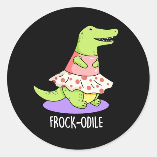 Frock_odile Funny Crocodile Pun Dark BG Classic Round Sticker