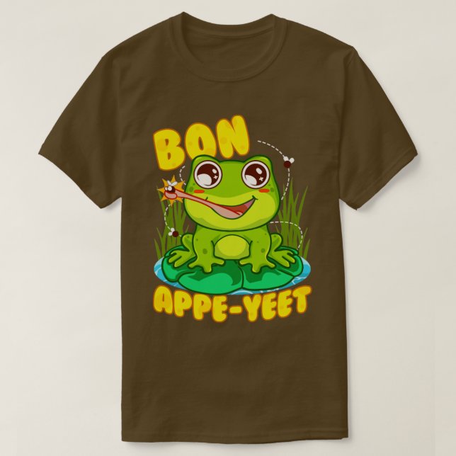 Frog Bon Appe Yeet Funny Humor Frogs Gift T-Shirt (Design Front)