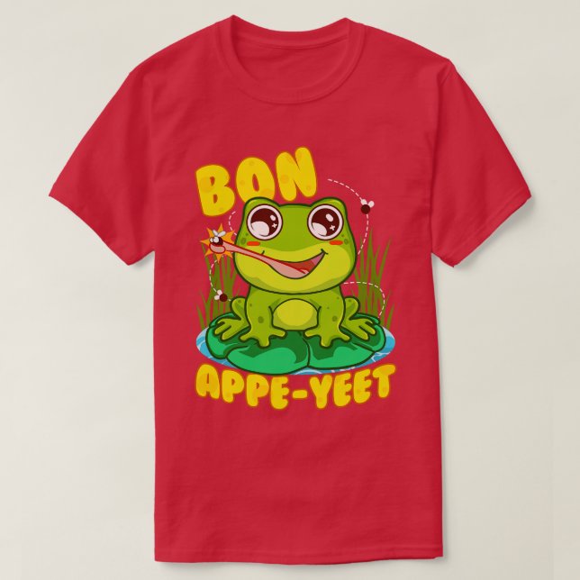 Frog Bon Appe Yeet Funny Humor Frogs Gift T-Shirt (Design Front)