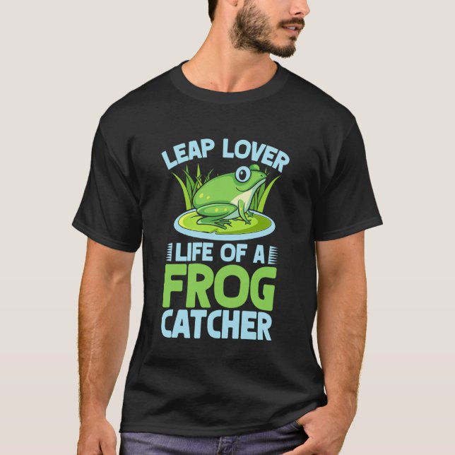 Frog Catcher Leap Lover Frog T-Shirt (Front)