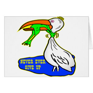 Frog Choking Bird Never Ever Give Up Cards