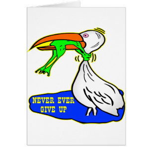 Frog Choking Bird Never Ever Give Up Cards