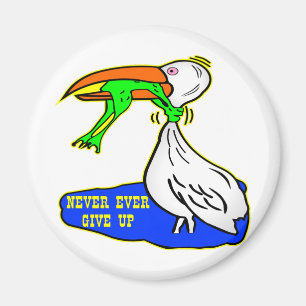 Frog Choking Bird Never Ever Give Up Magnet
