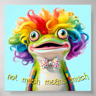 Frog Clown Absurdist Poster "Not Much Means Much"