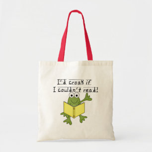 Frog Croak If I Couldn't Read Tshirts and Gifts Tote Bag