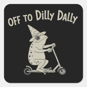 Frog Dilly Dallying Born To Dilly Dally Silly Meme Square Sticker