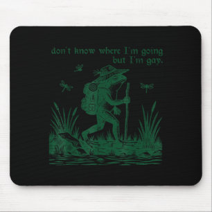 Frog Dont Know Where Going But Gay LGBTQ Men Women Mouse Pad
