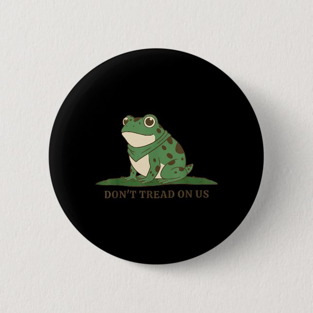 Frog Dont Tread on Us Button (Front)