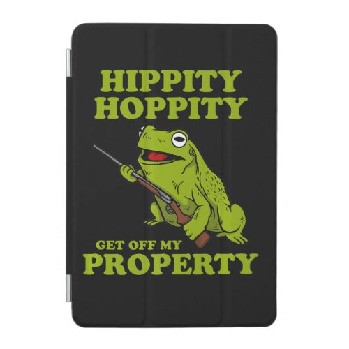 Frog  Frog Hippity Hoppity Get Off My Property iPad Mini Cover