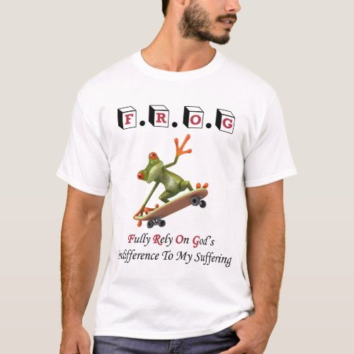 Frog fully rely on god cute frog on skateboard T_Shirt