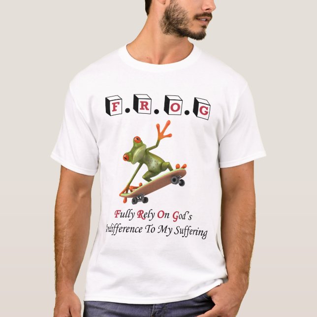 Frog fully rely on god cute frog on skateboard T-Shirt (Front)