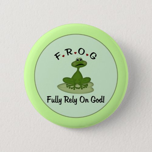 Frog Fully Rely on God Frog Button