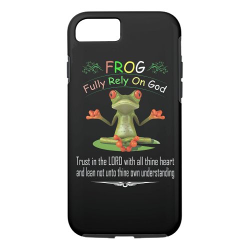 Frog Gift  Frog Fully Rely On God iPhone 87 Case