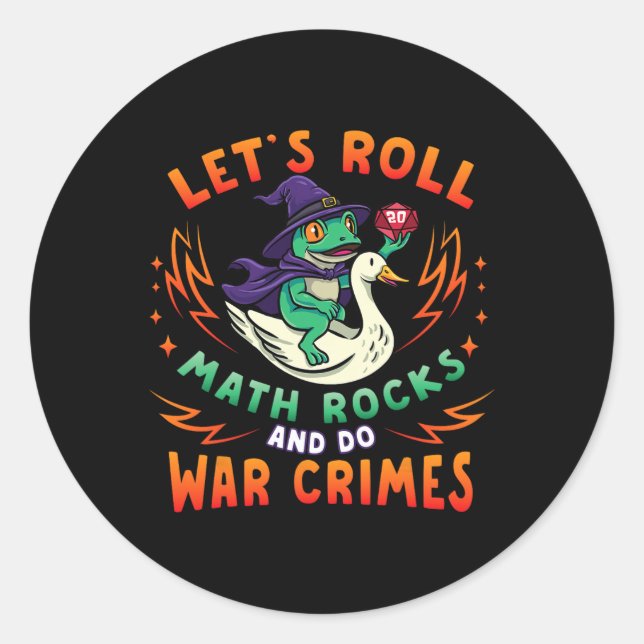 Frog Goose Meme Lets Roll Math Rocks Do War Crimes Classic Round Sticker (Front)