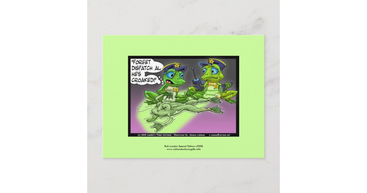 Frog Homicide Police Cartoon On Funny Postcards | Zazzle Frog Homicide Police Cartoon On Funny Postcards | Zazzle
