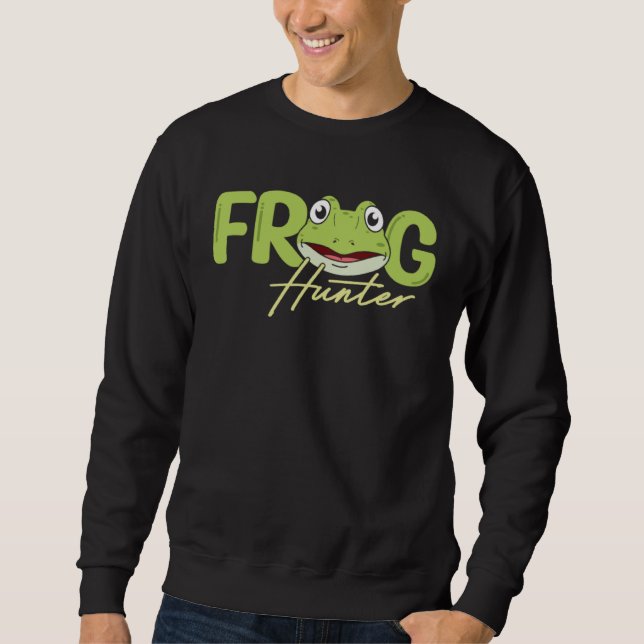 Frog Hunter Amphibian Frog Catcher Tadpole Toad Sweatshirt (Front)