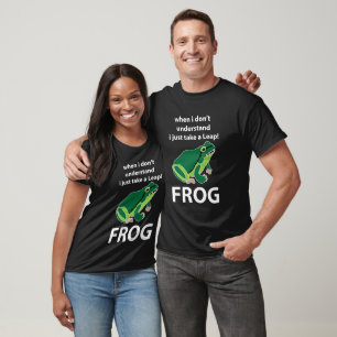 Frog I Just Take A Leap Frog T-Shirt