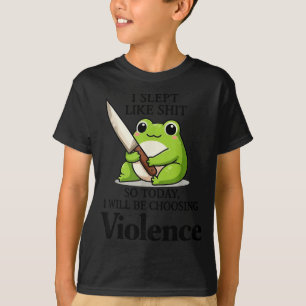 Frog I Slept Like So Today I Will Be Choosing Viol T-Shirt