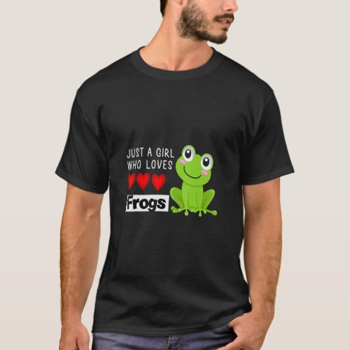 Frog  Just A Girl Who Loves Frogs Cool Frog  T_Shirt