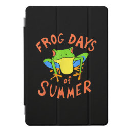 Frog Lover Gifts |Funny Frog Days Of Summer Gifts iPad Pro Cover