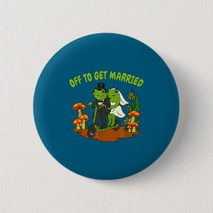Frog meme wedding bachelorette party off to get button