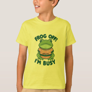 Frog Off Im Busy T-Shirt
