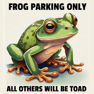 Frog Parking Only - Frog Parking Sign