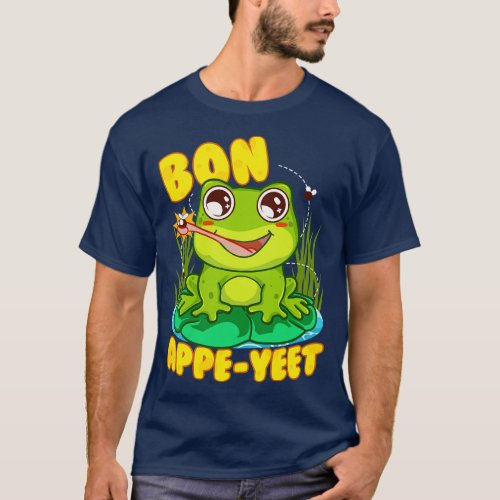 Frog Pun Funny Humor Bon Appe Yeet T_Shirt