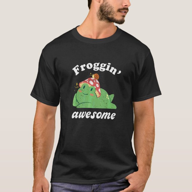 Frog Puns Froggin Awesome Cute Toad Amphibian Anim T-Shirt (Front)