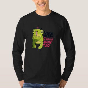 Frog Puns I Toad You So Cute Amphibian Animal T-Shirt