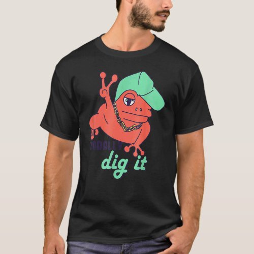 Frog Puns Toadally Dig It Hip Hop Rap Toad Humor T_Shirt