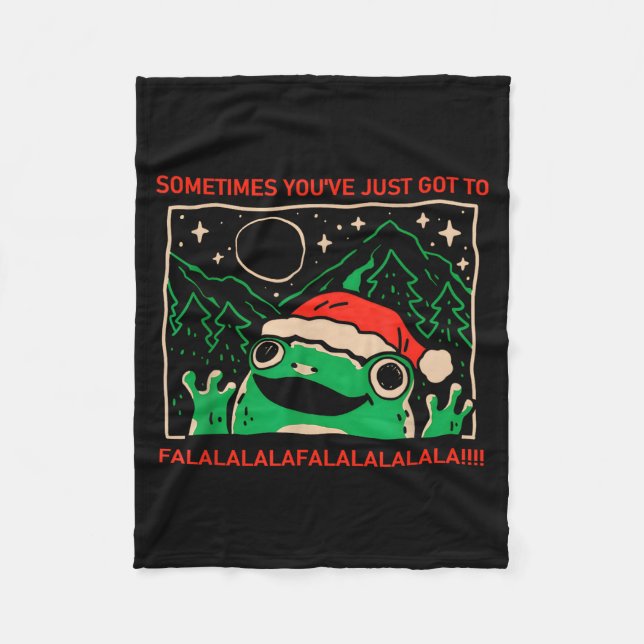 Frog Sometimes You've Just Got To Falalala  Fleece Blanket (Front)