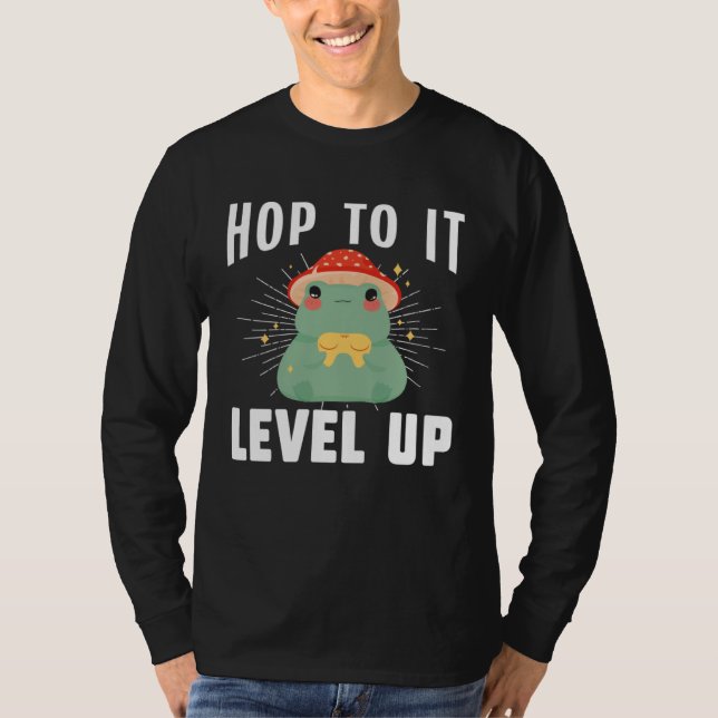 Frog Toad  Hop to It Level Up Gamer T-Shirt (Front)