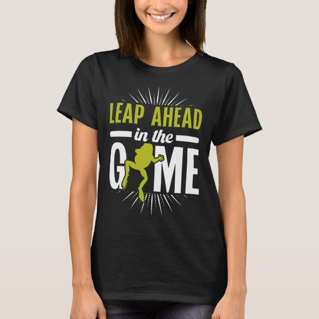 Frog Toad  Leap Ahead in the Game T-Shirt (Front)