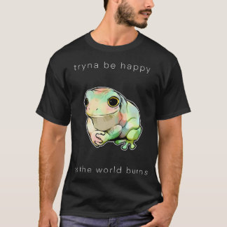 Frog Tryna Be Happy As The World T-Shirt
