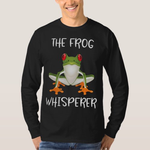 Frog whisperer  frog lover gift men women kids T_Shirt