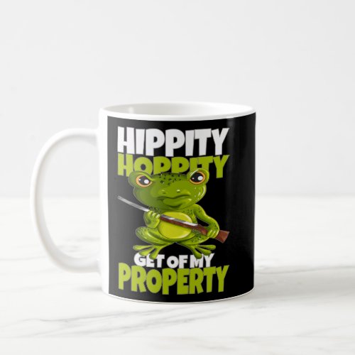 Frog With Gun Hippity Hoppity Get Off My Property  Coffee Mug