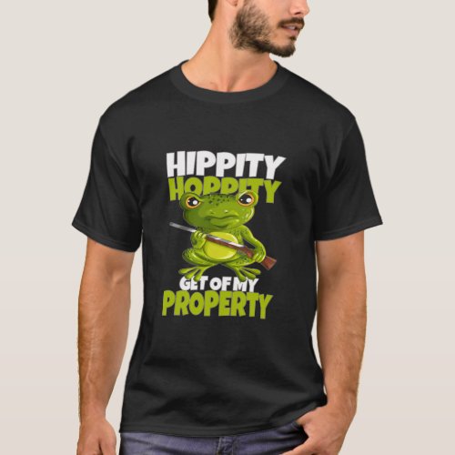Frog With Gun Hippity Hoppity Get Off My Property  T_Shirt