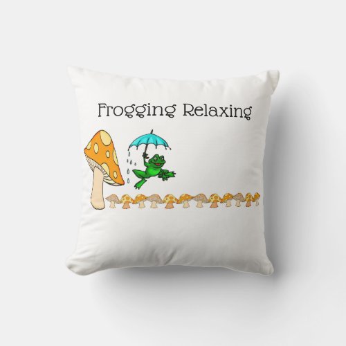 Frogging Relaxing Mushroom Throw Pillow 